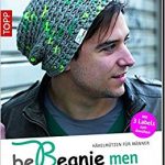 be Beanie men: Häkelmützen für Männer kreativ.kompakt.: Traveller Location: Tanja  Steinbach: Bücher