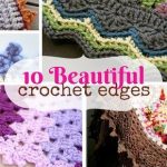 10 pretty crochet edges for crochet blankets | sew what | Häkeln, Häkeln  ideen, Häkeln muster