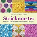 Strickmuster: Über 150 klassische und moderne Designs: Traveller Location: Lesley  Stanfield, Melody Griffiths: Bücher