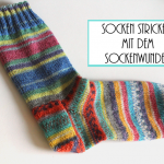 Tüt: Tutorial: Socken stricken mit dem Sockenwunder