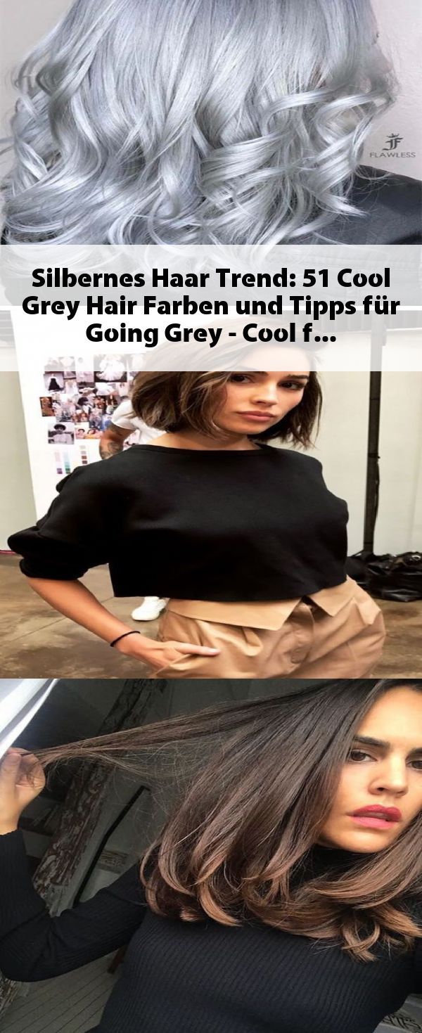 Silbernes Haar Trend: 51 Cool Grey Hair Farben und Tipps für Going Grey - #Cool...