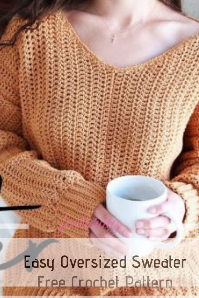 Easy Oversized Crochet Sweater Pattern For Your Chilly Days Wardrobe
