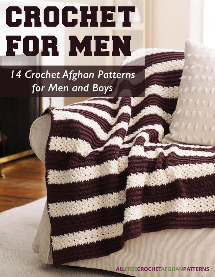 Crochet for Men: 14 Crochet Afghan Patterns for Men and Boys free eBook