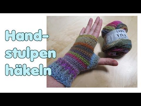 Einfache Handstulpen häkeln / Fingerlose Handschuhe, Pulswärmer - YouTube
